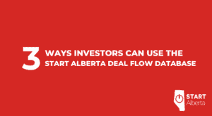 3 Ways Investors Can Use the Start Alberta Deal Flow Database